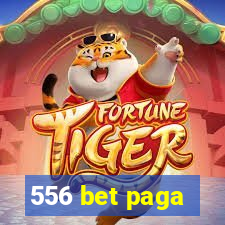 556 bet paga